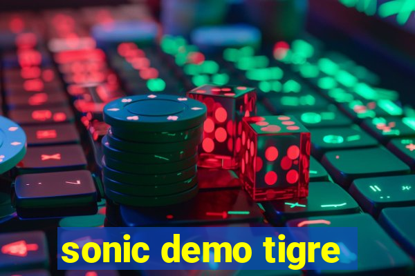 sonic demo tigre